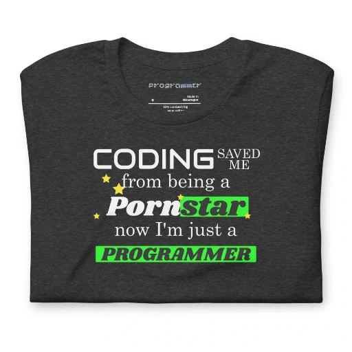 Picture of Coding Saved Me From Being A Pornstar T-shirt