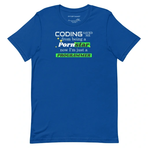 Picture of Coding Saved Me From Being A Pornstar T-shirt