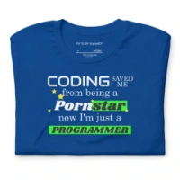 Picture of Coding Saved Me From Being A Pornstar T-shirt