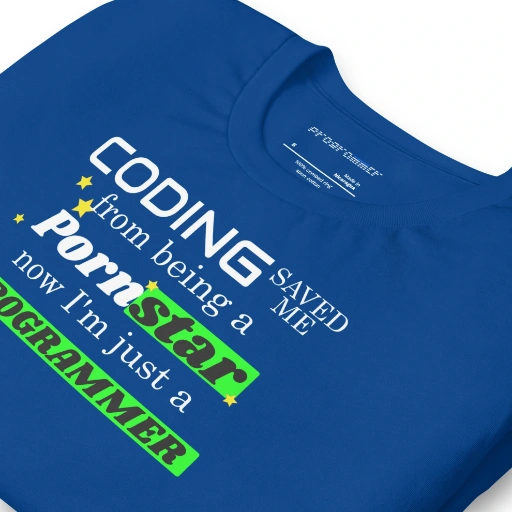 Picture of Coding Saved Me From Being A Pornstar T-shirt