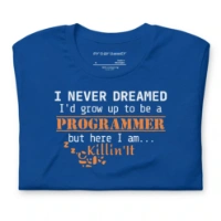 Picture of I Never Dreamed To Be A Programmer Shirt