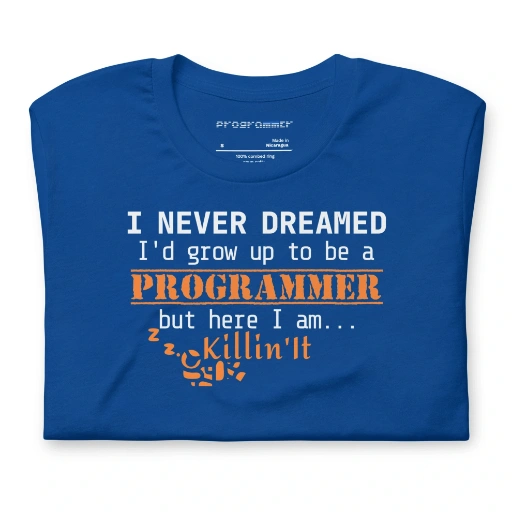 Picture of I Never Dreamed To Be A Programmer Shirt