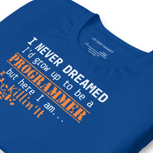 Picture of I Never Dreamed To Be A Programmer Shirt