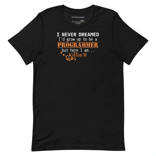 Picture of I Never Dreamed To Be A Programmer Shirt