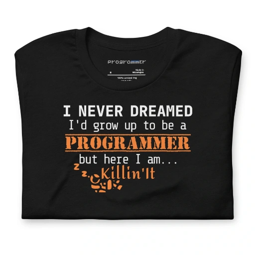 Picture of I Never Dreamed To Be A Programmer Shirt