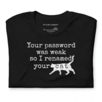 Picture of I Renamed Your Cat Shirt