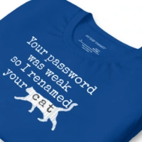 Picture of I Renamed Your Cat Shirt