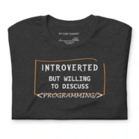 Picture of Introverted But Willing To Discuss Programming Shirt