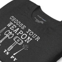 Picture of Choose Your Weapon Shirt